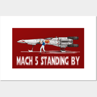 Mach 5 Standing By Posters and Art